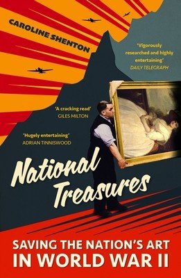 National Treasures: Saving the Nation's Art in World War II (Shenton Caroline)(Paperback)