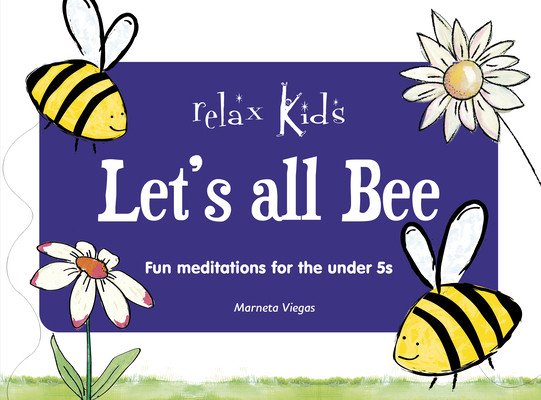 Relax Kids: Let's All Bee: Fun Meditations for the Under 5s (Viegas Marneta)(Paperback)