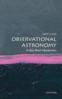 Observational Astronomy: A Very Short Introduction (Cottrell Geoff)(Paperback)