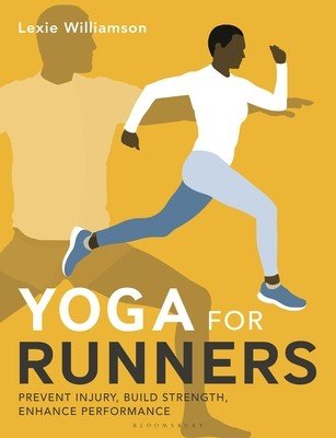 Yoga for Runners: Prevent Injury, Build Strength, Enhance Performance (Williamson Lexie)(Paperback)