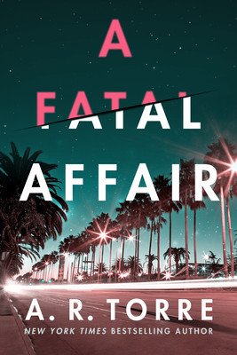 A Fatal Affair (Torre A. R.)(Paperback)