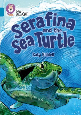 Serafina and the Sea Turtle: Band 13/Topaz (Riddell Katy)(Paperback)
