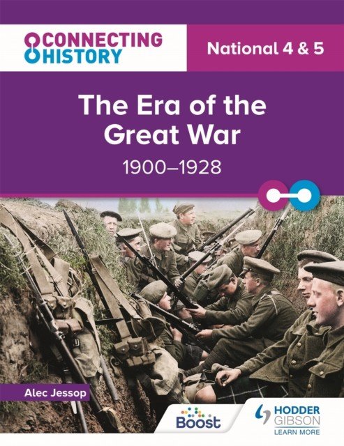 Connecting History: National 4 & 5 The Era of the Great War, 1900-1928 (Jessop Alec)(Paperback / softback)