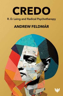 Credo: R. D. Laing and Radical Psychotherapy (Phoenix Publishing House)(Paperback)