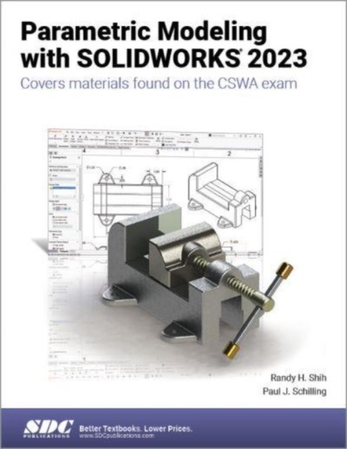 Parametric Modeling with SOLIDWORKS 2023 (Schilling Paul J.)(Paperback / softback)