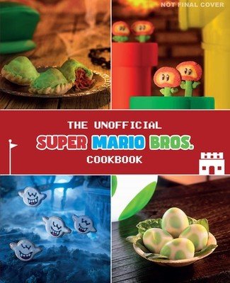 The Unofficial Super Mario Cookbook (Grimm Tom)(Pevná vazba)