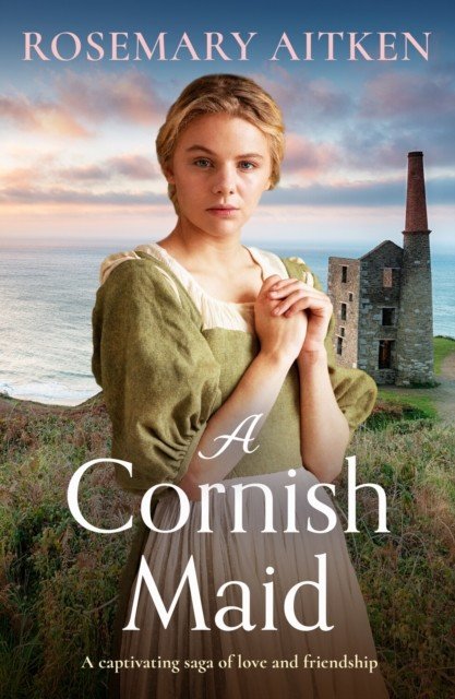 A Cornish Maid - A captivating saga of love and friendship (Aitken Rosemary)(Paperback / softback)