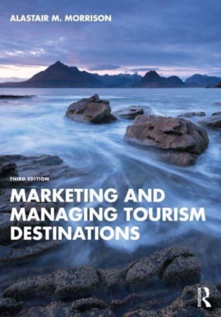 Marketing and Managing Tourism Destinations (Morrison Alastair M.)(Paperback)