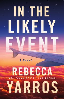 In the Likely Event (Yarros Rebecca)(Paperback)