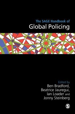 The Sage Handbook of Global Policing (Bradford Ben)(Pevná vazba)