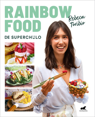 Rainbow Food de Superchulo / Rainbow Food by Superchulo (Toribio Rebeca)(Paperback)