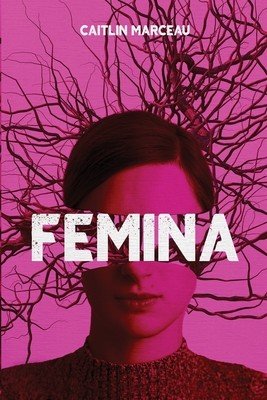 Femina: A Collection of Dark Fiction (Marceau Caitlin)(Paperback)