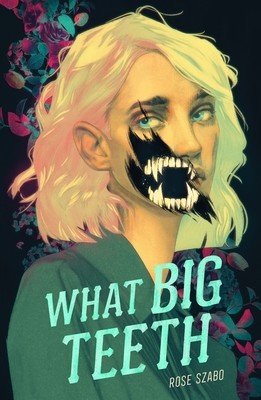 What Big Teeth (Szabo Rose)(Paperback)