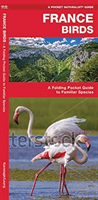France Birds - A Folding Pocket Guide to Familiar Species (Kavanagh James)(Pamphlet)