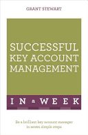 Successful Key Account Management in a Week: Teach Yourself (Stewart Grant)(Paperback)