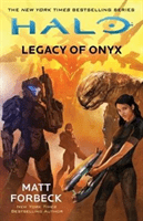 Halo: Legacy of Onyx (Forbeck Matt)(Paperback / softback)
