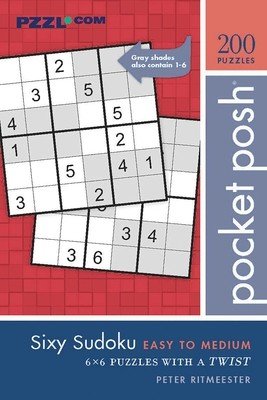 Pocket Posh Sixy Sudoku Easy to Medium: 200 6x6 Puzzles with a Twist (Ritmeester Peter)(Paperback)