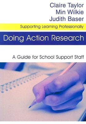 Doing Action Research: A Guide for School Support Staff (Taylor Claire)(Paperback)