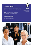 CISI Capital Markets Programme Certificate in Corporate Finance Unit 2 Syllabus Version 16 - Review Exercises (BPP Learning Media)(Paperback / softback)