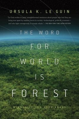 The Word for World Is Forest (Le Guin Ursula K.)(Paperback)
