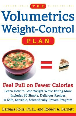 The Volumetrics Weight-Control Plan: Feel Full on Fewer Calories (Rolls Barbara)(Paperback)