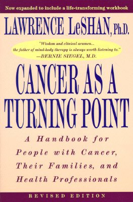 Cancer as a Turning Point: A Handbook for People with Cancer, Their Families, and Health Professionals (Leshan Lawrence)(Paperback)
