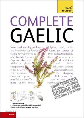 Complete Gaelic Beginner to Intermediate Book and Audio Course - Learn to read, write, speak and understand a new language with Teach Yourself (Robertson Boyd)(Mixed media product)