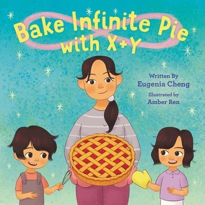 Bake Infinite Pie with X + Y (Cheng Eugenia)(Pevná vazba)