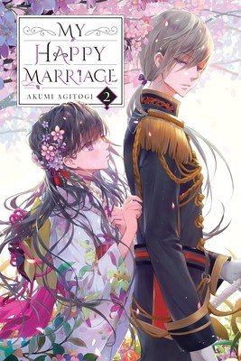 My Happy Marriage, Vol. 2 (Light Novel) (Agitogi Akumi)(Paperback)