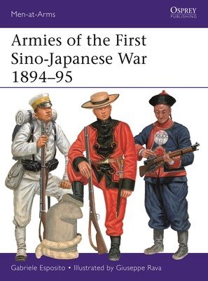 Armies of the First Sino-Japanese War 1894-95 (Esposito Gabriele)(Paperback)