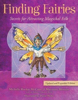 Finding Fairies: Secrets for Attracting Magickal Folk (Roehm McCann Michelle)(Paperback)