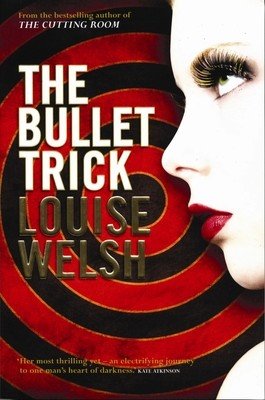The Bullet Trick (Welsh Louise)(Paperback)