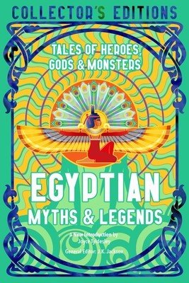 Egyptian Myths & Legends: Tales of Heroes, Gods & Monsters (Tyldesley Joyce)(Pevná vazba)