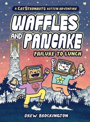 Waffles and Pancake: Failure to Lunch (a Graphic Novel) (Brockington Drew)(Pevná vazba)