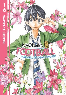 Sayonara, Football 16 (Arakawa Naoshi)(Paperback)