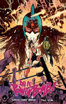 Do a Powerbomb (Johnson Daniel Warren)(Paperback)