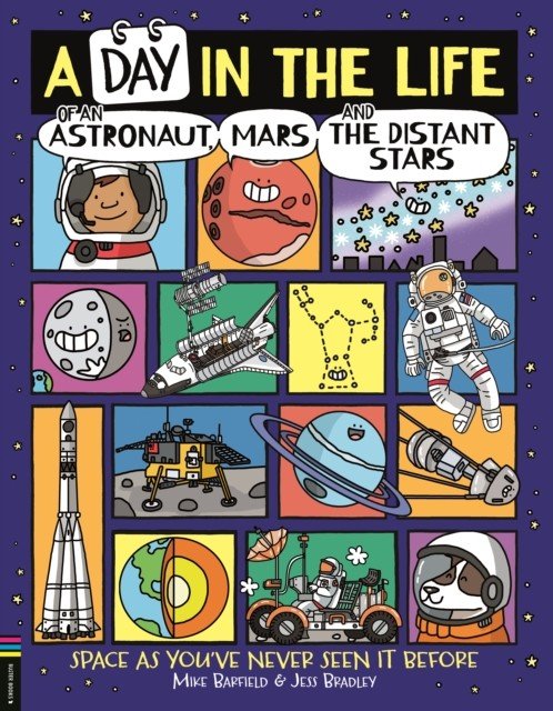 Day in the Life of an Astronaut, Mars and the Distant Stars - Space as You've Never Seen it Before (Barfield Mike)(Paperback / softback)