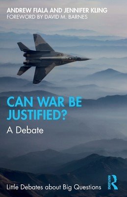 Can War Be Justified?: A Debate (Kling Jennifer)(Paperback)