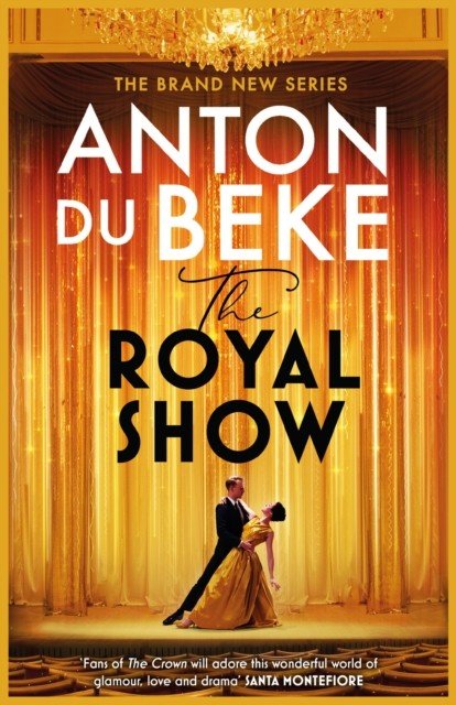 The Royal Show: A Brand New Series from the Nation's Favourite Entertainer, Anton Du Beke (Beke Anton Du)(Pevná vazba)