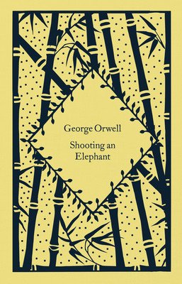 Shooting an Elephant (Orwell George)(Pevná vazba)