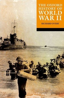 The Oxford History of World War II (Overy)(Paperback)