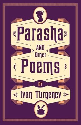 Parasha and Other Poems (Turgenev Ivan Sergeevich)(Paperback)