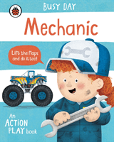 Busy Day: Mechanic - An action play book (Green Dan)(Board book)