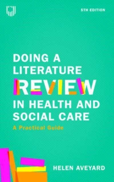 Doing a Literature Review in Health and Social Care: A Practical Guide 5e (Aveyard Helen)(Paperback / softback)