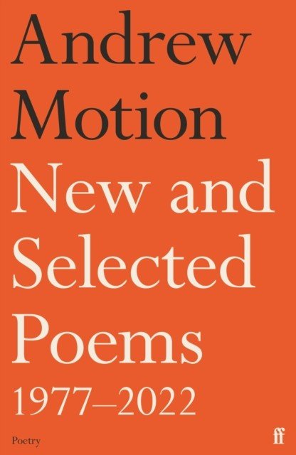 New and Selected Poems 1977-2022 (Motion Sir Andrew)(Pevná vazba)