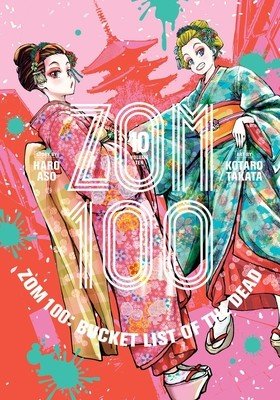 Zom 100: Bucket List of the Dead, Vol. 10 (Aso Haro)(Paperback)