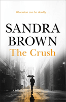 Crush - The gripping thriller from #1 New York Times bestseller (Brown Sandra)(Paperback / softback)