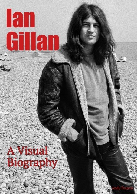Ian Gillan A Visual Biography (Francis Andy)(Paperback / softback)