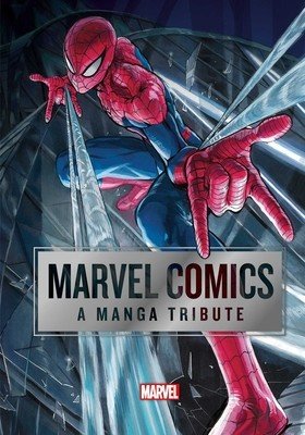 Marvel Comics: A Manga Tribute (Marvel Comics)(Pevná vazba)