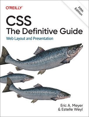 Css: The Definitive Guide: Web Layout and Presentation (Meyer Eric)(Paperback)